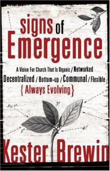 Paperback Signs of Emergence: A Vision for Church That Is Organic/Networked Decentralized/Bottom-Up/Communal/Flexible/Always Evolving Book
