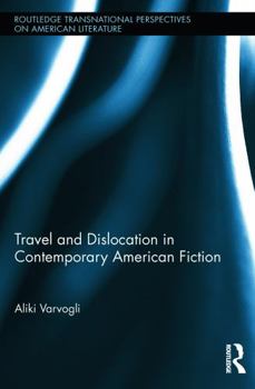 Paperback Travel and Dislocation in Contemporary American Fiction Book