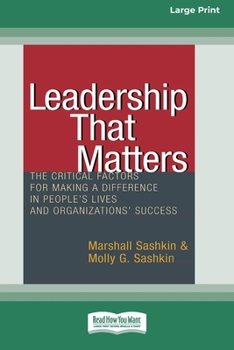 Paperback Leadership That Matters: The Critical Factors for Making a Difference in People's Lives and Organizations' Success [16 Pt Large Print Edition] Book