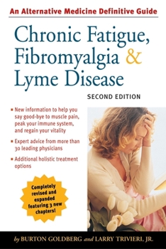 Paperback Chronic Fatigue, Fibromyalgia, & Lyme Disease: An Alternative Medicine Definitive Guide Book