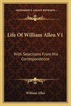 Paperback Life Of William Allen V1: With Selections From His Correspondence Book