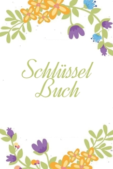 Paperback Schlüssel Buch: Planer aller deiner Passwörter - Mit persönlichem Register von A bis Z für den Überblick [German] Book