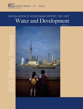 Paperback Water and Development: An Evaluation of World Bank Support, 1997-2007 Book