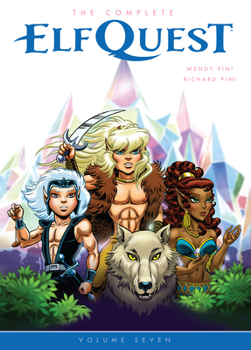 The Complete Elfquest Volume 7 - Book #7 of the Complete ElfQuest