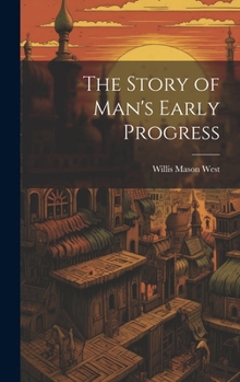 Hardcover The Story of Man's Early Progress Book