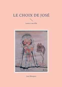 Le Choix de Jose: Lettre à ma fille