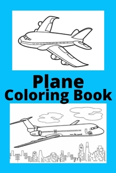 Paperback Plane Coloring Book: Kids for Ages 4-8 [Large Print] Book