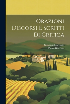 Paperback Orazioni Discorsi E Scritti Di Critica [Italian] Book