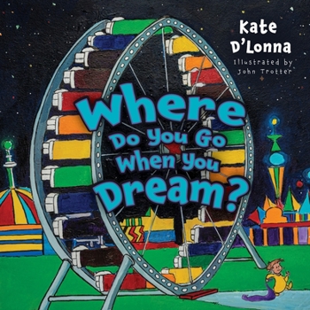 Paperback Where Do You Go When You Dream? Book