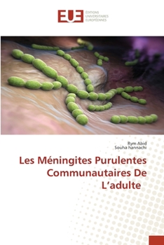 Les Méningites Purulentes Communautaires De L'adulte (French Edition)