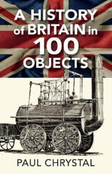 Paperback A History of Britain in 100 Objects Book