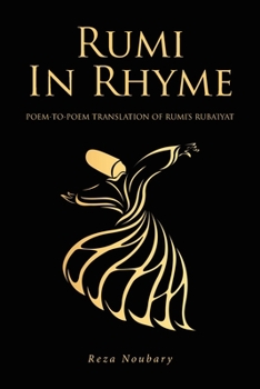 Paperback Rumi In Rhyme: Poem-To-Poem Translation of Rumi's Ruba'iyat Book