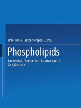 Paperback Phospholipids: Biochemical, Pharmaceutical, and Analytical Considerations Book
