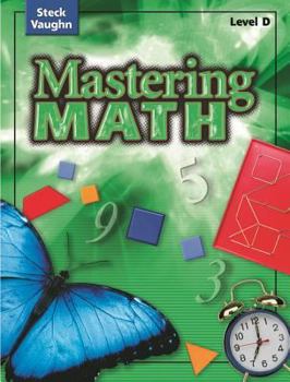 Paperback Steck-Vaughn Mastering Math: Student Edition Level D Book