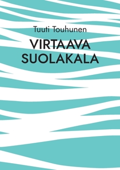 Paperback Virtaava suolakala [Finnish] Book