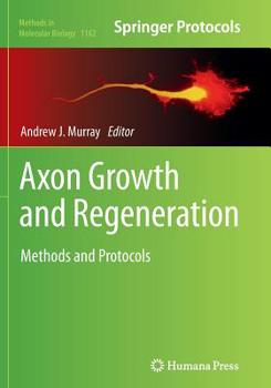 Paperback Axon Growth and Regeneration: Methods and Protocols Book