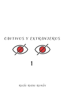 Paperback Cautivos y extranjeros: Primera parte [Spanish] Book