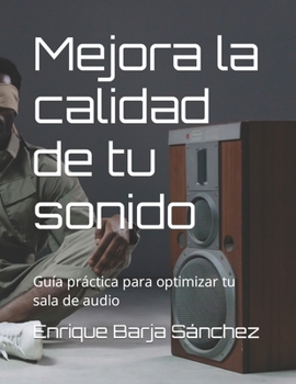 Mejora la calidad de tu sonido: Guía práctica para optimizar tu sala de audio