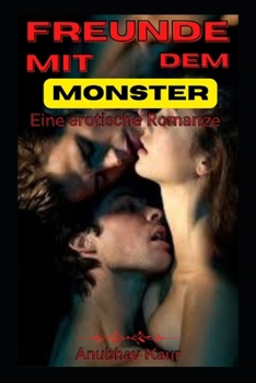 Paperback Freunde Mit Dem Monster: Eine erotische Romanze [German] Book