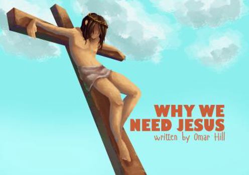 Paperback Why We Need Jesus Book