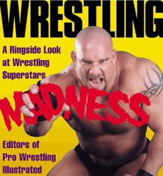 Hardcover Wrestling Madness: A Ringside Look at Wrestling Superstars Book
