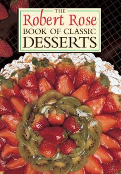 Paperback The Robert Rose Book of Classic Desserts Book