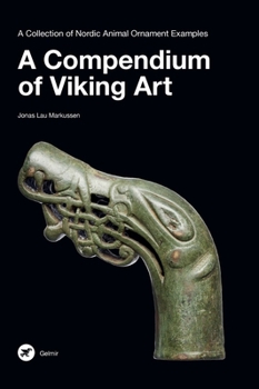 Hardcover A Compendium of Viking Art: A Collection of Nordic Animal Ornament Examples Book