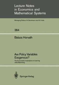 Paperback Are Policy Variables Exogenous?: The Econometric Implications of Learning While Maximizing Book