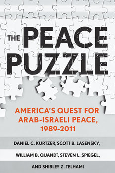Paperback The Peace Puzzle: America's Quest for Arab-Israeli Peace, 1989-2011 Book