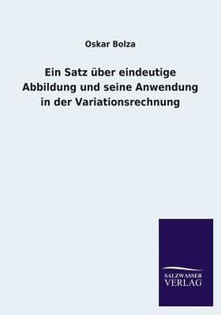 Paperback Ein Satz über eindeutige Abbildung und seine Anwendung in der Variationsrechnung [German] Book