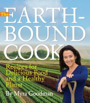 Hardcover The Earthbound Cook: 250 Recipes for Delicious Food and a Healthy Planet Book