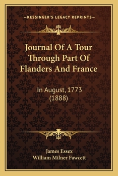 Journal of a Tour Through Part of Flanders and France in August, 1773