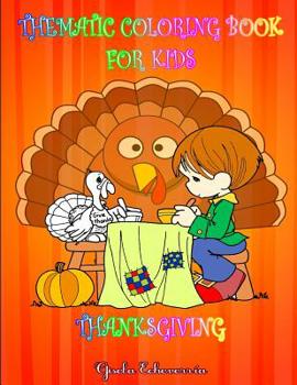 Paperback Coloring Book_THANKSGIVING For Kids: Thematic Coloring Book For Kids Book