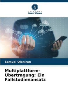 Paperback Multiplattform-Übertragung: Ein Fallstudienansatz [German] Book