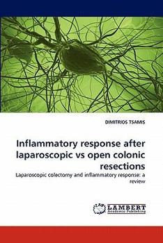 Paperback Inflammatory response after laparoscopic vs open colonic resections Book