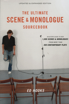 Paperback The Ultimate Scene and Monologue Sourcebook, Updated and Expanded Edition: An Actor's Reference to Over 1,000 Scenes and Monologues from More than 300 Book