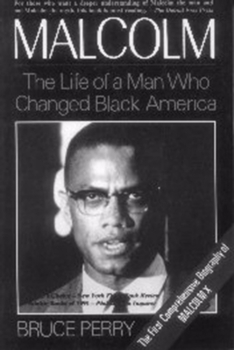 Paperback Malcolm: The Life of a Man Who Changed Black America Book