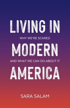 Paperback Living in Modern America: Why We're Scared and What We Can Do About It Book