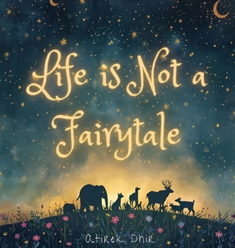 Hardcover Life is not a Fairytale. Book