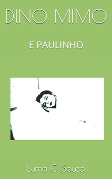 Paperback Dino Mimo: E Paulinho [Portuguese] Book