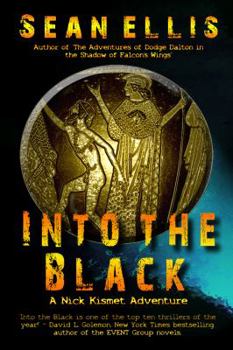 Into the Black: A Nick Kismet Adventure (Nick Kismet Adventures) - Book #2 of the Nick Kismet