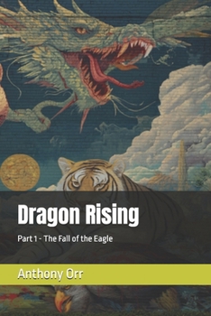Paperback Dragon Rising: Part 1 - The Fall of the Eagle Book