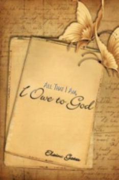 Paperback All That I Am, I Owe to God Book