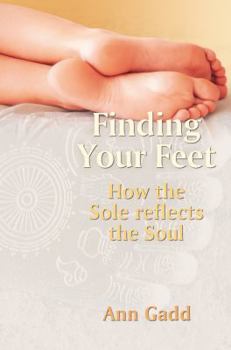Paperback Finding Your Feet: How the Sole Reflects the Soul Book