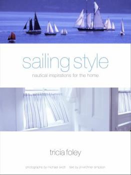 Hardcover Sailing Style: Nautical Inspirations for the Home Book