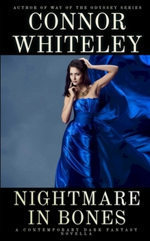 Nightmare In Bones: A Contemporary Dark Fantasy Novella