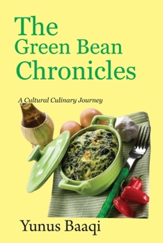 Paperback The Green Bean Casserole Chronicles: A Cultural Culinary Journey Book