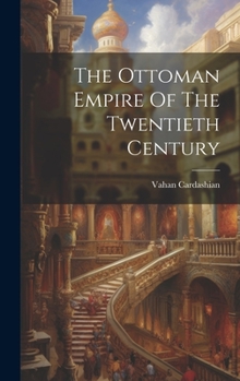 Hardcover The Ottoman Empire Of The Twentieth Century Book