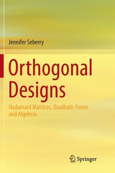 Paperback Orthogonal Designs: Hadamard Matrices, Quadratic Forms and Algebras Book