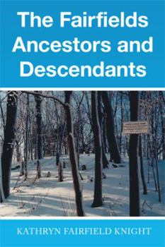 Hardcover The Fairfields Ancestors and Descendants Book